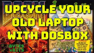 Upcycle your old laptop as a DOSBox gaming PC