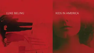 Luke Beling- KIDS IN AMERICA (Official Lyric Video)