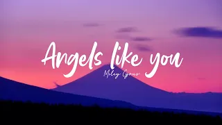 Angels Like You - Miley Cyrus ( Lyrics ) - Speed Up