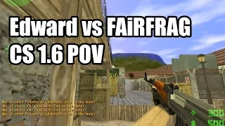 POV: Edward vs. FAiRFRAG @ESWC Na'Vi CS 1.6 Demo