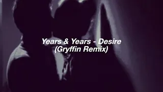 Years & Years - Desire (Gryffin Remix) [Letra en español]