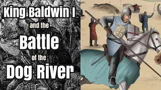 King Baldwin I and the Battle of the Dog River, 1100