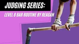 GymnasticsHQ's Judging Series: Level 8 Bar Routine by Reagan