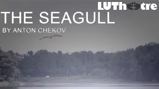 LUTheatre Presents - The Seagull