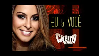 Eu & Você - Cheiro de Amor ( Aline Rosa )