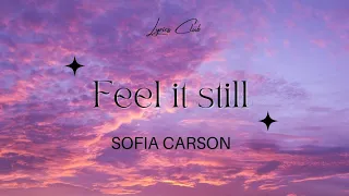 Sofia Carson - Feel it still | from "Purple Hearts" soundtrack (Lyrics Club) #feelitstill #lyrics