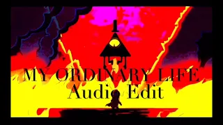 Bill Cipher Tribute My Ordinary Life Audio Edit