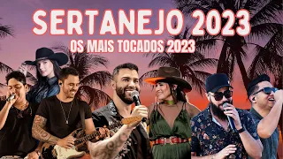 SERTANEJO 2023 🎵 OS MAIS TOCADOS 2023 🎵 SERTANEJO TIK TOK 2023 🎵 MELHORES MÚSICAS 2023 🎵