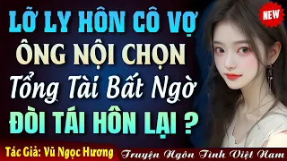 GƯƠNG VỠ LẠI LÀNH: TỔNG TÀI TÁI HÔN VỚI CÔ VỢ CŨ - Truyện Ngôn Tình Đêm Khuya