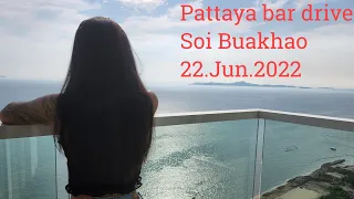 [4k] Pattaya bar drive (Soi Buakhao) 22.Jun.2022