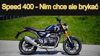 Triumph Speed 400 - Nim chce się brykać