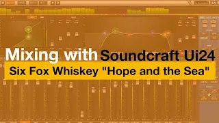 Mixing with Soundcraft Ui24R - Six Fox Whiskey "Hope and the Sea"