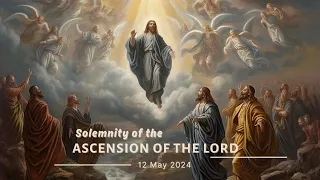 11.00 am Solemn Mass - The ASCENSION of the LORD, St Patrick's Cathedral, Parramatta 12 May 2024