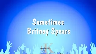 Sometimes - Britney Spears (Karaoke Version)