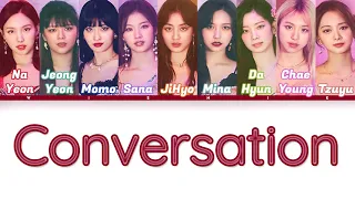 TWICE (트와이스) - "CONVERSATION" | Color Coded Lyrics (KOR/ROM/PT-BR)