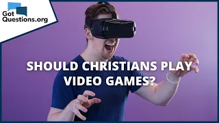 Should a Christian play video games? | GotQuestions.org