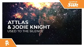 ATTLAS & Jodie Knight - Used To The Silence [Monstercat Release]