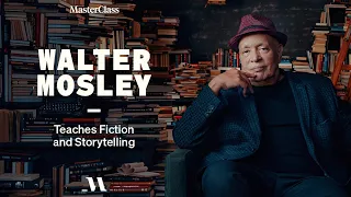 Walter Mosley Teaches Fiction and Storytelling | Official Trailer | MasterClass