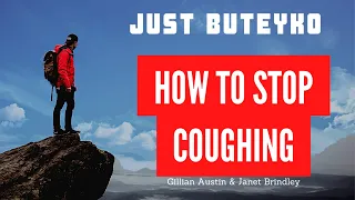 Part 1:The Stop Cough - a one minute  Buteyko breathing technique. Just learn four simple steps