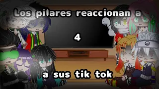 《Los pilares reaccionan a sus tik tok》|Deri-Chan| |parte 4|