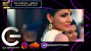 DJ GRAVITY | JAWANI REMIX | KS MAKHAN