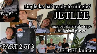 PART 2 JETLEE special - questions and answers - Single ka ba ? gusto mo basketball player ?