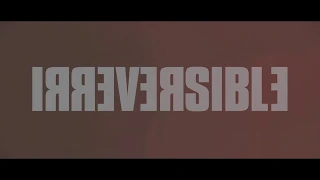 IRREVERSIBLE - New Trailer (2019)