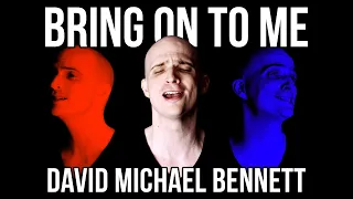 David Michael Bennett - Bring On To Me