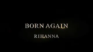 Rihanna - Born Again Slowed + reverb + pitched down 104bpm