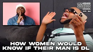 How Women Would Know If Their Man Is DL | EP 24 | Set The Record Straight Podcast