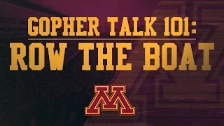 Gopher Talk 101 with P.J. Fleck: "Row the Boat"