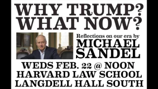 Why Trump? What Now?: Michael Sandel at the Harvard Law Forum