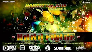 Hard Force Presents Hardstyle 2016 Vol 5