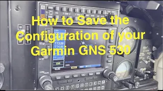 How to save your Garmin GNS 530 Configuration