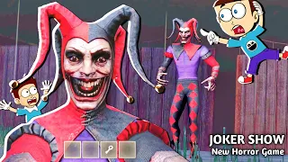 Joker Show - New Horror Game | Shiva and Kanzo Gameplay