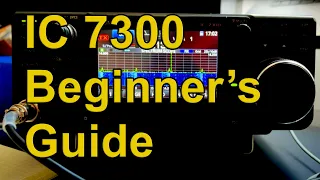 IC 7300 Beginner's Guide