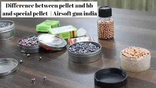 Different type of  bb , pellet  and special pellet | Airsoft gun india