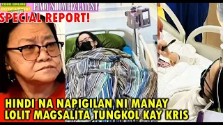 LOLIT SOLIS Nanghihinayang kay KRIS AQUINO! Mga Bagong REBELASYON sa LAGAY ni KRIS Mula kay MANAY!