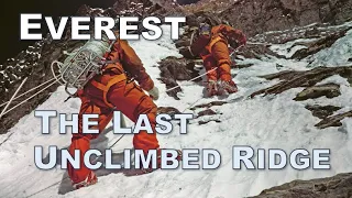 Last Unclimbed Ridge · Chris Bonington on Everest