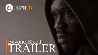 Beyond Blood | Trailer | EbonyLife TV