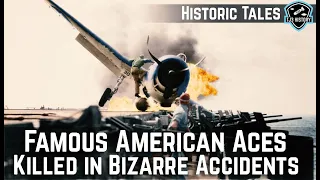 Famous American Aces Killed in Bizarre and Tragic Accidents - Historic Countdowns