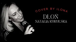 Dłoń - Natalia Kukulska cover Ilona Groblica Kmiecik