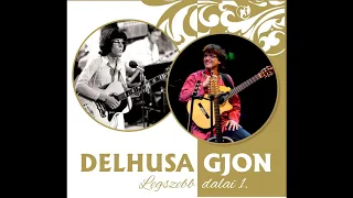 Delhusa Gjon - Zakatol a vonatom