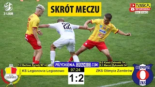 tv.nsk.pl [skrót meczu] KS Legionovia Legionowo - ZKS Olimpia Zambrów 1:2 (0:1) 2022-08-13 g. 17:00