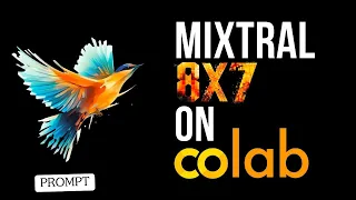 Run Mixtral 8x7B MoE in Google Colab