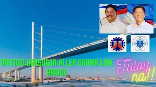 Matnog Sorsogon - Allen Samar Link Bridge Update 2023 I Tuloy na po!