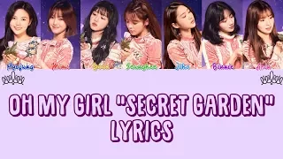 OH MY GIRL 오마이걸 " Secret Garden 비밀정원 " Lyrics (ColorCoded+Han+Rom+English)