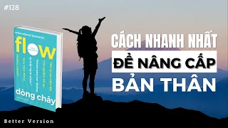 Cách nhanh nhất để nâng cấp bản thân | Sách Dòng Chảy (Flow)