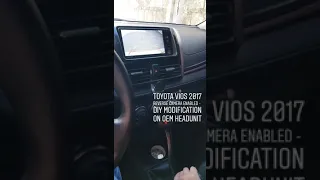 Toyota Vios 2017 Reverse Cam Enabled on OEM HU