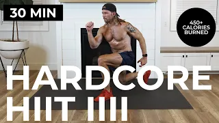 30 Min Hardcore HIIT IV (Burn 450+ Calories) Total Body Home Workout - No Equipment